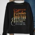All I Need Is This Guitar Player Guitarist Music Band 16Ya16 Sweatshirt Gifts for Old Women