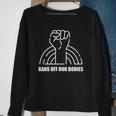 Bans Off Our Bodies Pro Choice Feminist My Body My Choice Sweatshirt Gifts for Old Women
