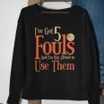 Basketball Ive Got 5 Fouls And Im Not Afraid To Use Them Sweatshirt Gifts for Old Women