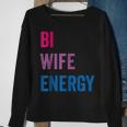Bi Wife Energy Lgbtq Support Lgbt Lover Wife Lover Respect Sweatshirt Gifts for Old Women