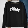 Big Zaddy Daddy Fathers Day Sweatshirt Gifts for Old Women