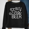 But First Beer Gift Sweatshirt Gifts for Old Women