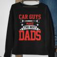 Car Guys Make The Best Dads Gift Funny Garage Mechanic Dad Sweatshirt Gifts for Old Women