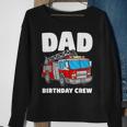 Dad Birthday Crew Fire Truck Firefighter Fireman Party Sweatshirt Gifts for Old Women