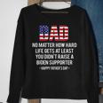 Dad No Matter How Hard Life Gets At Least Happy Fathers Day Sweatshirt Gifts for Old Women