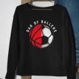 Dad Of Ballers Father Son Basketball Soccer Player Coach Sweatshirt Gifts for Old Women