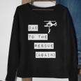 Dad To The Rescue Again Helicopter Sweatshirt Gifts for Old Women