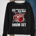 Drummer Never Underestimate An Old Man With A Drum Set 24Ya69 Sweatshirt Gifts for Old Women