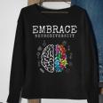 Embrace Neurodiversity Funny V2 Sweatshirt Gifts for Old Women