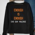 Enough Is Enough- End Gun Violence Sweatshirt Gifts for Old Women