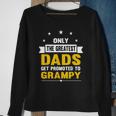 Family 365 The Greatest Dads Get Promoted To Grampy Grandpa Sweatshirt Gifts for Old Women