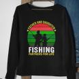 Father And Daughter Fishing Partners Father And Daughter Fishing Partners For Life Fishing Lovers Sweatshirt Gifts for Old Women