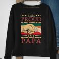 Father Grandpa I Am Proud Of Many Things In Life But Nothing Beats Being A Papa258 Family Dad Sweatshirt Gifts for Old Women