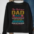 Father Grandpa The Best Kind Of Dad Raises A Stubborn Daughter 113 Family Dad Sweatshirt Gifts for Old Women