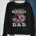 Favorite Baseball Player Calls Me Dad V2 Sweatshirt Gifts for Old Women