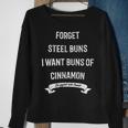 Forget Sl Buns I Want Buns Of Cinnamon Funny Sweatshirt Gifts for Old Women