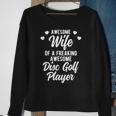 Funny Disc Golfer Husband Gift For Disc Golf Player Wife Sweatshirt Gifts for Old Women