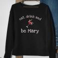 Funny Eat Drink And Be Mary Wine Womens Novelty Gift Sweatshirt Gifts for Old Women