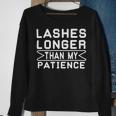 Funny Lashes Longer Than My Patience Sweatshirt Gifts for Old Women