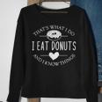 Funny Thats What I Do I Eat Donuts And Know Things Sweatshirt Gifts for Old Women