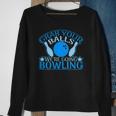 Grab Your Balls Were Going Bowling V2 Sweatshirt Gifts for Old Women