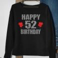 Happy 52Nd Birthday Idea For Mom And Dad 52 Years Old Sweatshirt Gifts for Old Women