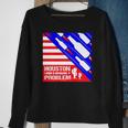 Houston I Have A Drinking Problem Funny 4Th Of July Sweatshirt Gifts for Old Women