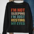 I Am Not Sleeping I Am Just Resting My Eyes Funny Retro Dad Sweatshirt Gifts for Old Women