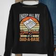 I Keep All My Dad Jokes In A Dad-A-Base Vintage Father Dad Sweatshirt Gifts for Old Women
