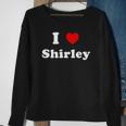 I Love Shirley Name Personalized Custom Sweatshirt Gifts for Old Women