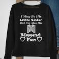 I May Be His Little Sister Biggest Fan Lacrosse Sweatshirt Gifts for Old Women