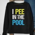 I Pee In The Pool Funny Summer Sweatshirt Gifts for Old Women