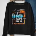 If Dad Cant Fix It No One Can Love Father Day Sweatshirt Gifts for Old Women
