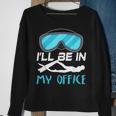 Ill Be In My Office Diver Scuba Diving Sweatshirt Gifts for Old Women