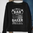 Im A Dad And Baker Funny Fathers Day & 4Th Of July Sweatshirt Gifts for Old Women