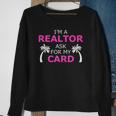 Im A Realtor Ask For My Card Beach Home Realtor Design Sweatshirt Gifts for Old Women