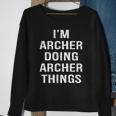 Im Archer Doing Archer Things Name Birthday Sweatshirt Gifts for Old Women