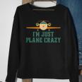 Im Just Plane Crazy Airplane Pilot Aviator Aviation Sweatshirt Gifts for Old Women