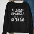 It Takes A Lot Of Sparkle To Be A Cheer Dad Sweatshirt Gifts for Old Women