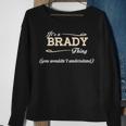 Its A Brady Thing You Wouldnt UnderstandShirt Brady Shirt For Brady Sweatshirt Gifts for Old Women