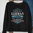 Its A German Thing You Wouldnt UnderstandShirt German Shirt For German Sweatshirt Gifts for Old Women