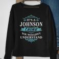 Its A Johnson Thing You Wouldnt UnderstandShirt Johnson Shirt For Johnson Sweatshirt Gifts for Old Women