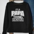 Its A Papa Thing You Wouldnt Understand Sweatshirt Gifts for Old Women