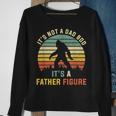 Its Not A Dad Bod Its A Father Figure Dad Bod Father Figure Sweatshirt Gifts for Old Women
