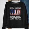 Just A Regular Dad Raising Lions For Men 4Th Of July Sweatshirt Gifts for Old Women