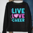 Live Love Cheer Funny Cheerleading Lover Quote Cheerleader V2 Sweatshirt Gifts for Old Women
