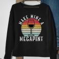 Make Mine A Mega Pint Funny Wine Drinkers Megapint Sweatshirt Gifts for Old Women