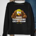 Make Thanksgiving Great Again 908 Shirt Sweatshirt Gifts for Old Women