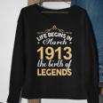 March 1913 Birthday Life Begins In March 1913 V2 Sweatshirt Gifts for Old Women