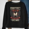 Martinez Blood Run Through My Veins Name Sweatshirt Gifts for Old Women
